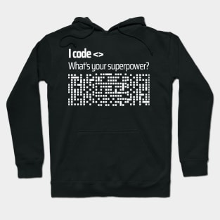 I code what's your superpower? Hoodie